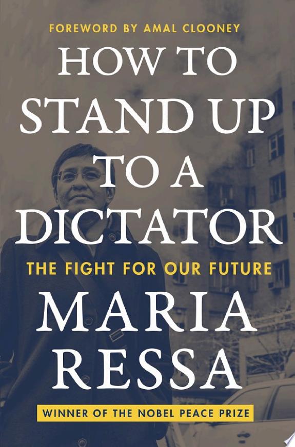 How to Stand Up to a Dictator: The Fight for Our Future
